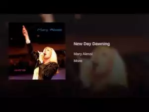 Mary Alessi - New Day Dawning (Prophetic flow)